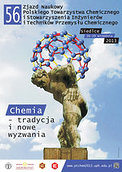 56. Zjazd Naukowy Polskiego Towarzystwa Chemicznego i Stowarzyszenia Inżynierów i Techników Przemysłu Chemicznego